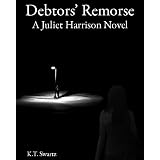 Debtors' Remorse (A Juliet Harrison Novel)