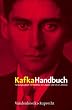 Kafka-Handbuch. Leben - Werk - Wirkung