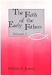 Faith of the Early Fathers: Three-Volume Set