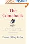 The Comeback: Seven Stories of Women Who Went from Career to Family and Back Again