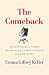 Books : The Comeback: Seven Stories of Women Who Went from Career to Family and Back Again