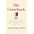 The Comeback: Seven Stories of Women Who Went from Career to Family and Back Again