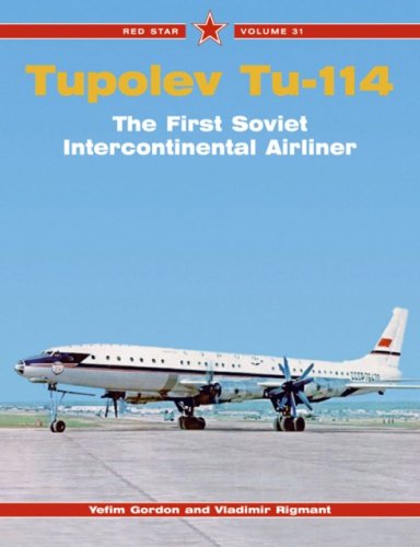 Cover image : Tupolev Tu-114: The First Soviet Intercontinental Airliner (Red Star)
