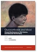 Glucocorticoids and Mood: Clinical Manifestations, Risk Factors and Molecular Mechanisms (Annals of the New York Academy of Sciences)