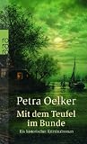 Mit dem Teufel im Bunde: Ein historischer Kriminalroman - Petra Oelker