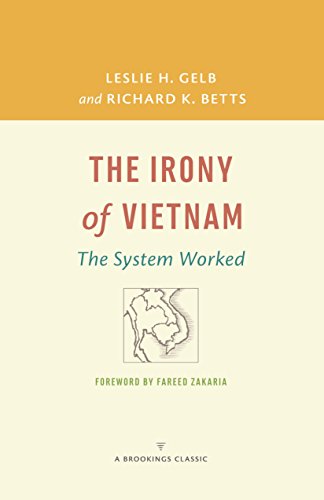 The Irony of Vietnam: The System Worked (A Brookings Classic)