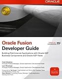 Oracle Fusion Developer Guide: Building Rich Internet Applications with Oracle ADF Business Components and Oracle ADF Faces (Osborne ORACLE Press Series)