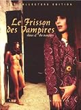 Le Frisson des Vampires (aka Shiver of the Vampires) - Collector`s Edition