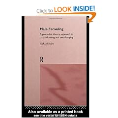 Male Femaling: A grounded theory approach to cross-dressing and sex-changing: Grounded Approach to Cross-dressing and Sex-changing