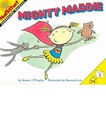 [(Mighty Maddie )] [Author: Stuart J Murphy] [Oct-2004]