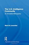 The U.S. intelligence community : an annotated bibliography