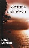 Destiny unknown