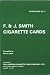 Cigarette Card Issues of F.& J. Smith