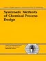 Systematic Methods of Chemical Process Design