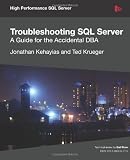 Troubleshooting SQL Server – A Guide for the Accidental DBA