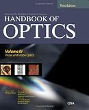 Handbook of Optics, Third Edition Volume III: Vision and Vision Optics(set)