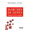 March�s de dupes. Pourquoi la crise va continuer