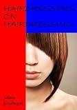 Hairdressers on Hairdressing