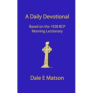 A Daily Devotional: Using The 1928 Book Of Common  Prayer Morning Lectionary