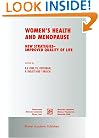 Women's Health and Menopause: New Strategies - Improved Quality of Life (Medical Science Symposia Series)