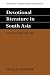Devotional Literature in South Asia: Current Research, 1985-1988 (University of Cambridge Oriental Publications)