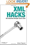 XML Hacks: 100 Industrial-Strength Ti...