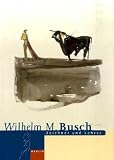 Produkt-Bild: Wilhelm M. Busch: Zeichner und Lehrer