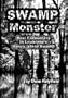 Swamp Monster: Real Encounters in the Louisiana Honey Island