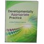 Developmentally Appropriate Practice (in Early Childhood Programs, Serving Children from Birth through Age 8)