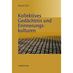 Kollektives Ged�chtnis und Erinnerungskulturen: Eine Einf�hrung