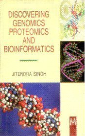 Discovering Genomics Proteomics and Bioinformatics