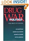 Drug War Politics: The Price of Denial