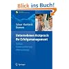 Unternehmen Arztpraxis - Ihr Erfolgsmanagement: Aufbau - Existenzsicherung - Altersvorsorge (Erfolgskonzepte Praxis- & Krankenhaus-Management)