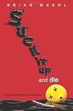 Suck It Up and Die
