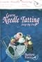 Handy Hands Learn Needle Tatting Step By Step Kit