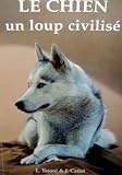 Le Chien : Un loup civilis�
