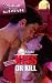 Book Kiss Or Kill (Silhouette Intimate Moments)