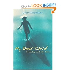 My Dear Child: Listening to God's Heart (Hodder Christian Books)