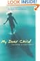 My Dear Child: Listening to God's Heart