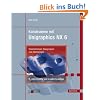 Konstruieren mit Unigraphics NX 6: Volumenk�rper, Baugruppen und Zeichnungen