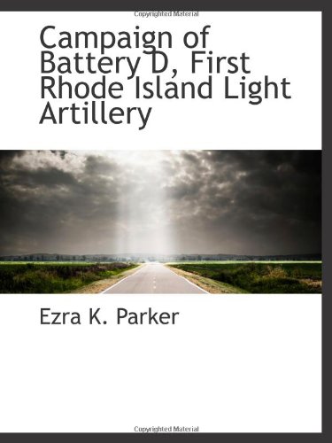Campaign of Battery D, First Rhode Island Light Artillery