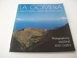 La Gomera : Island of Columbus : unspoilt gem of the Canaries