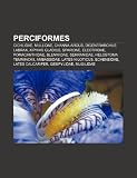 Perciformes: Cichlidae, Mullidae, Channa Argus, Dicentrarchus Labrax, Xiphias Gladius, Sparidae, Eleotridae, Pomacanthidae, Blennii LABRAX