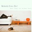 Business Chillin'  Out