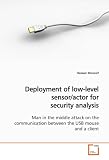 Deployment of low-level sensor/actor for security analysis: Man in the middle attack on the communication between the USB mouse and a client