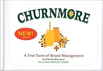 Churnmore: A True Taste of Brand Management: 1