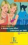 A Mobile Love Affair / Liebespost per SMS (Girls in Love) - Angela Waidmann