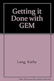 Getting it done with GEM