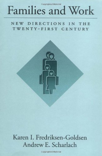Families and Work: New Directions in the Twenty-First Century