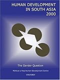 Human Development in South Asia 2000: The Gender Question